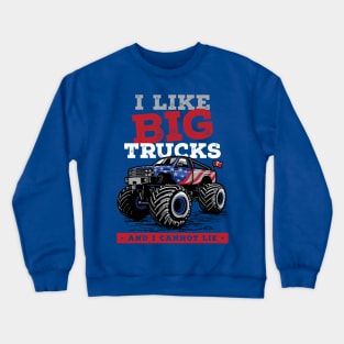 I Like Big Trucks And I Cannot Lie Big Foot Monster Truck Premium Crewneck Sweatshirt